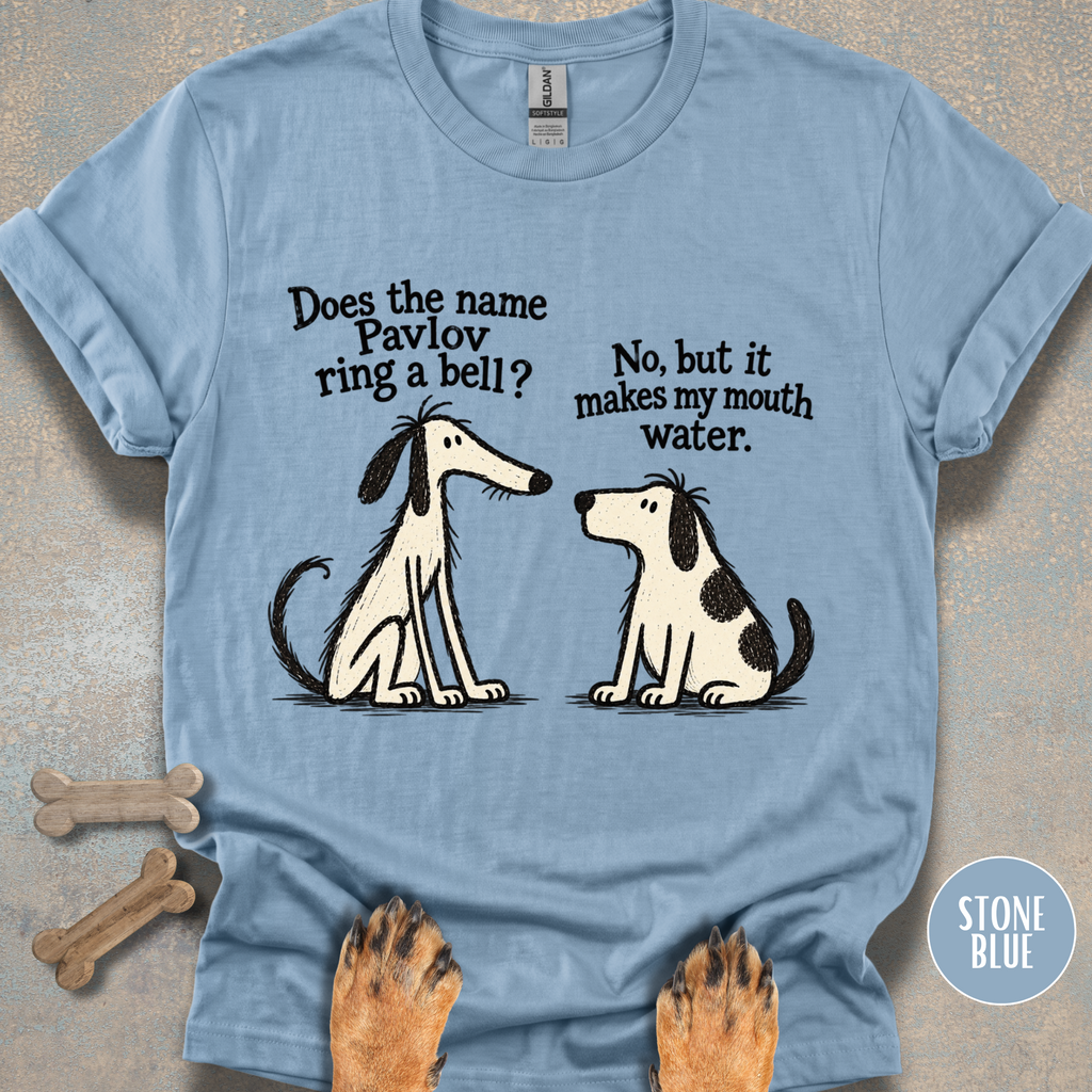 Dogs Discuss Pavlov T-shirt