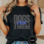 Dogs Over People  T-shirt