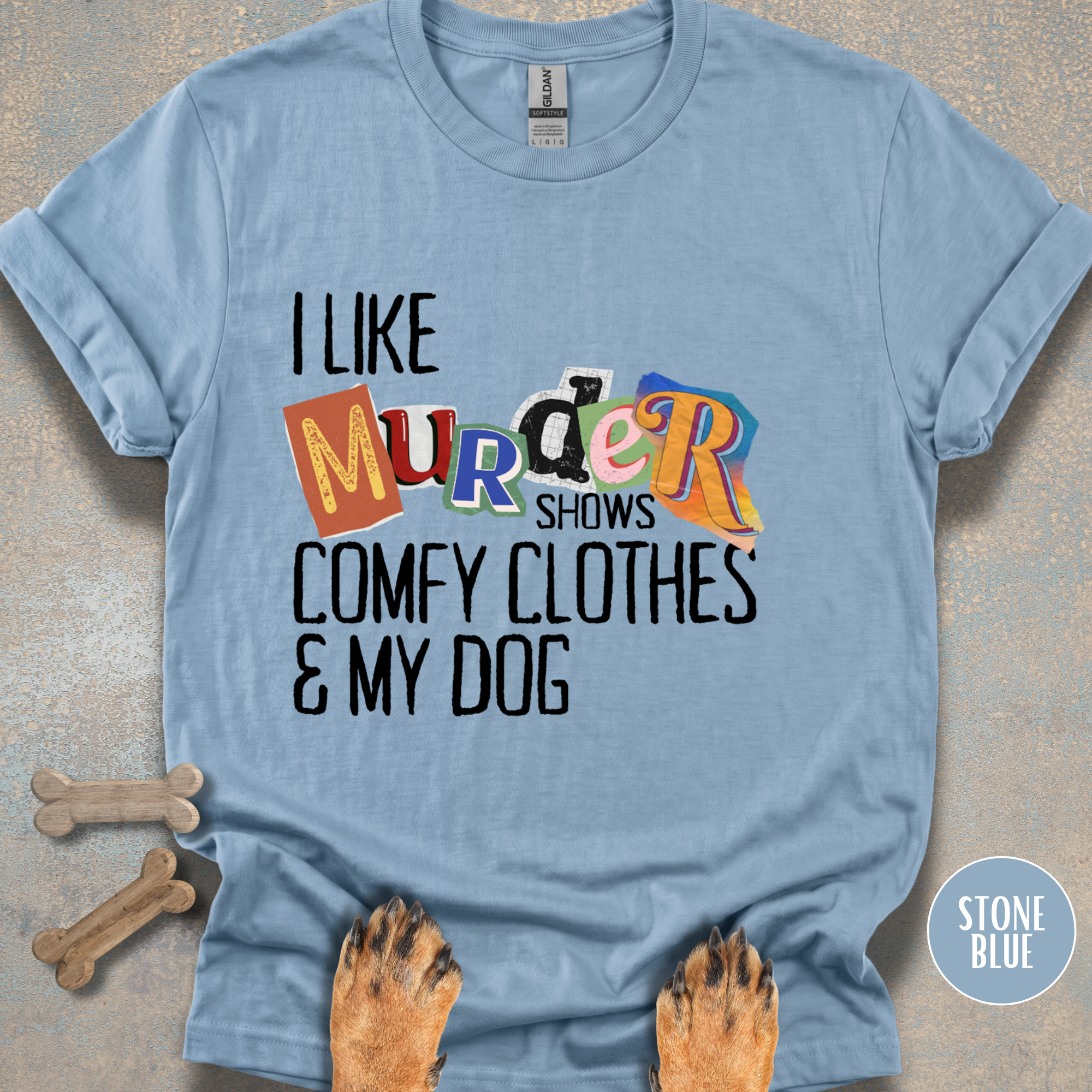 I Like Murder Shows & My Dog T-shirt