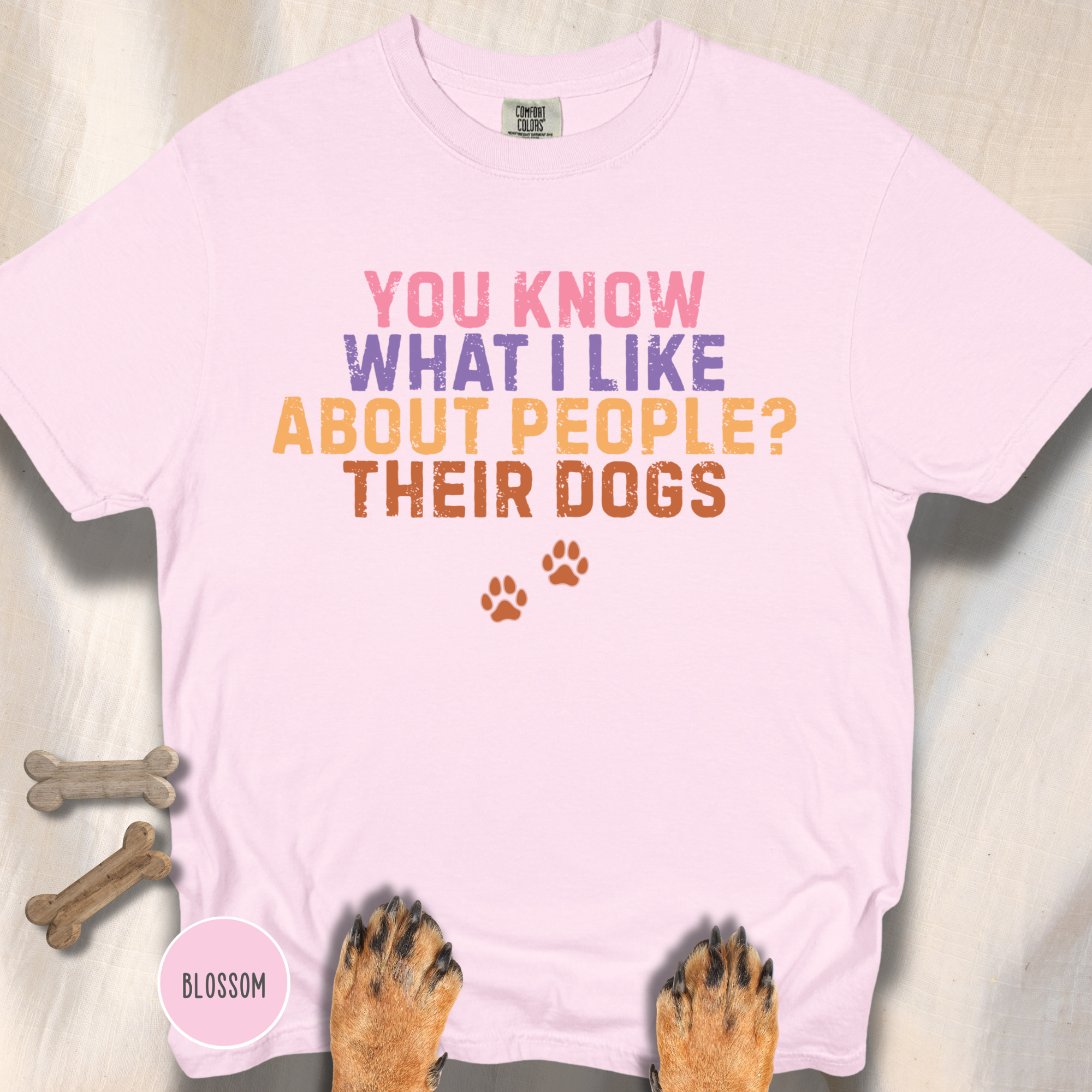 You Know What I Like About People- Their Dogs  T-shirt
