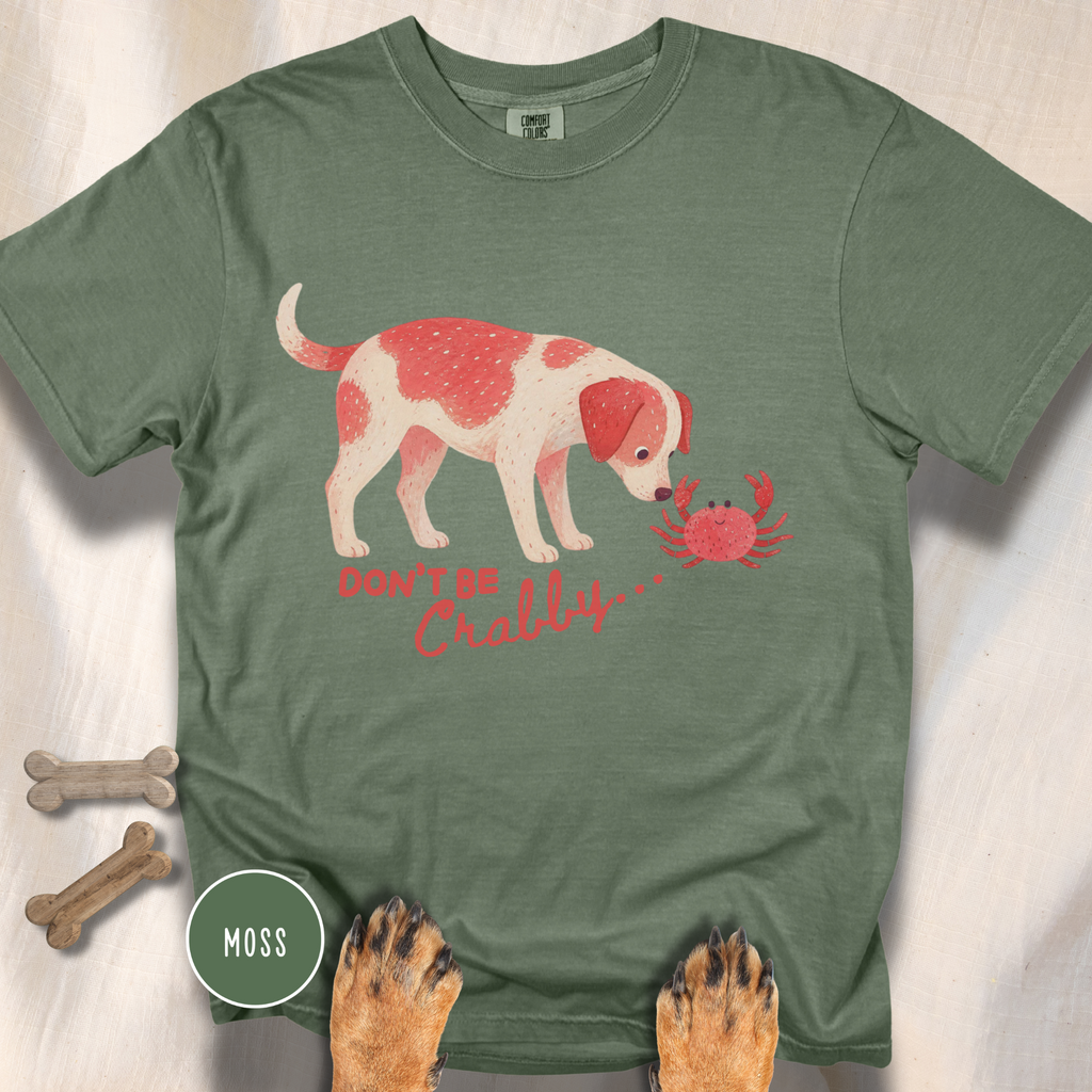Don't be Crabby Dog T-shirt