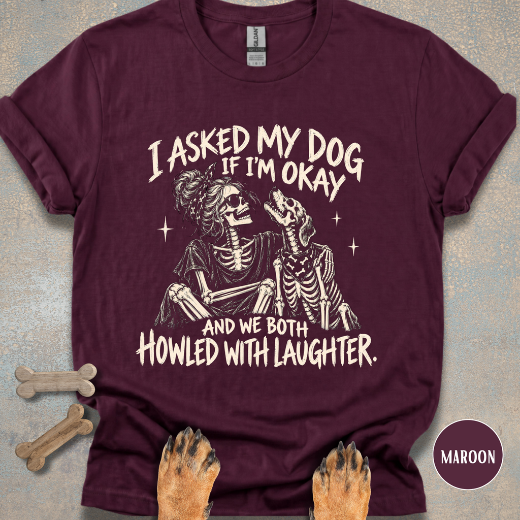 Howled with Laughter T-shirt