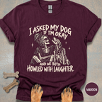 Howled with Laughter T-shirt
