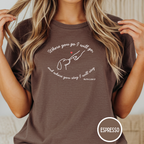 Where You Go T-shirt