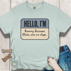Hello I'm Leaving because There are No Dogs T-shirt