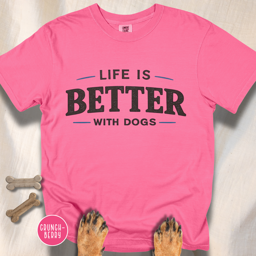 Life is Better with Dogs T-shirt