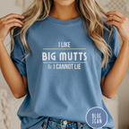 I Like Big Mutts & I Cannot Lie T-shirt