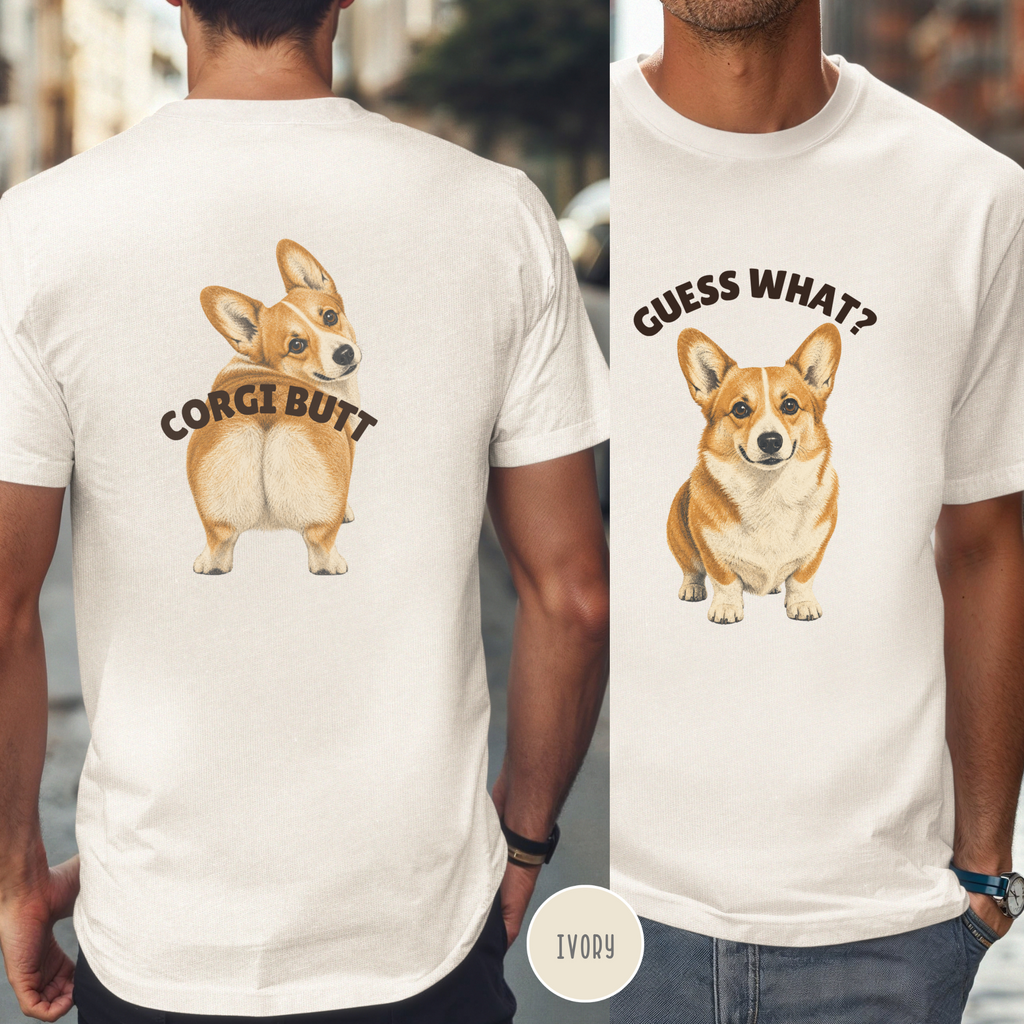 Guess What, Corgi Butt T-shirt