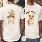 Guess What, Corgi Butt T-shirt