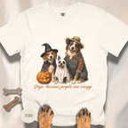 Dogs, Because People are Creepy T-shirt