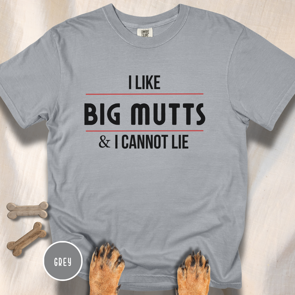 I Like Big Mutts & I Cannot Lie T-shirt