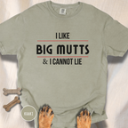 I Like Big Mutts & I Cannot Lie T-shirt