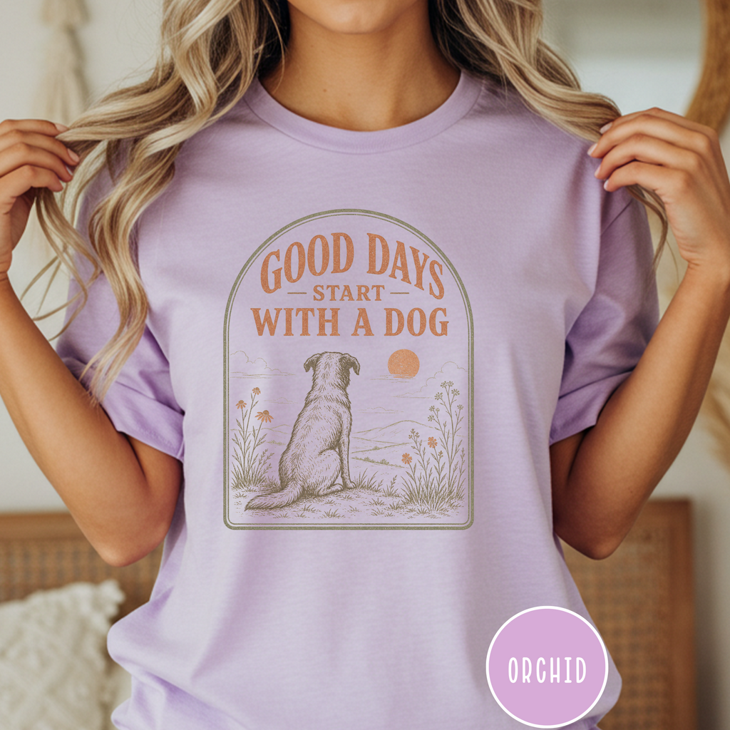 Good Days Start with a Dog  T-shirt