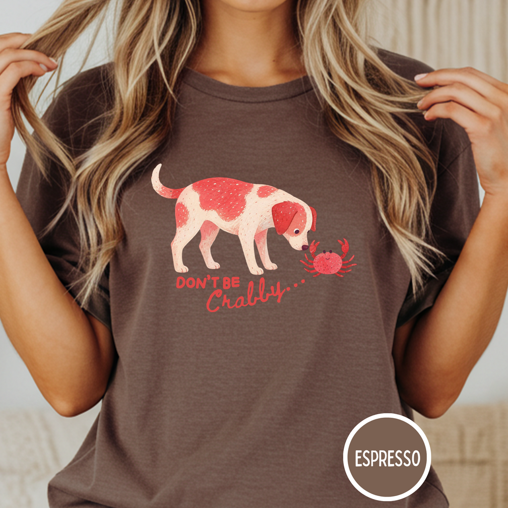 Don't be Crabby Dog T-shirt