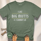 I Like Big Mutts & I Cannot Lie T-shirt