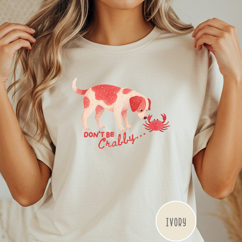 Don't be Crabby Dog T-shirt