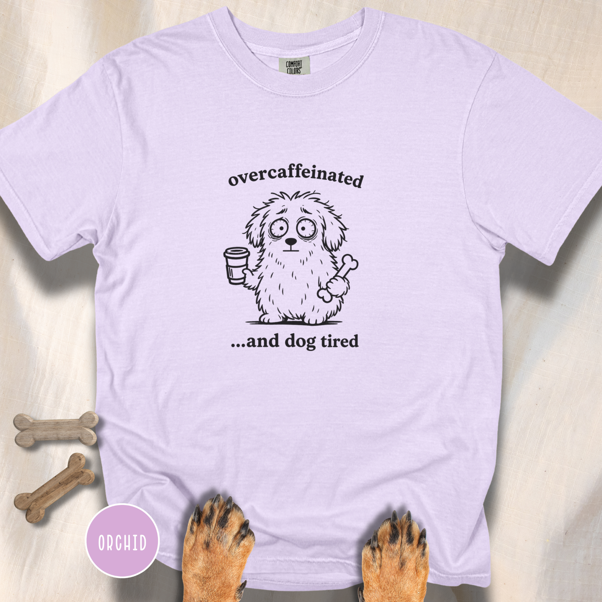Overcaffeinated and Dog Tired T-shirt