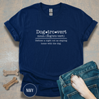 Dogtrovert Definition T-shirt. A Night out is staying home with the dog.