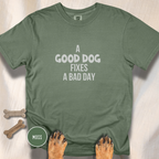 Good Dogs Fix Bad Days T-shirt