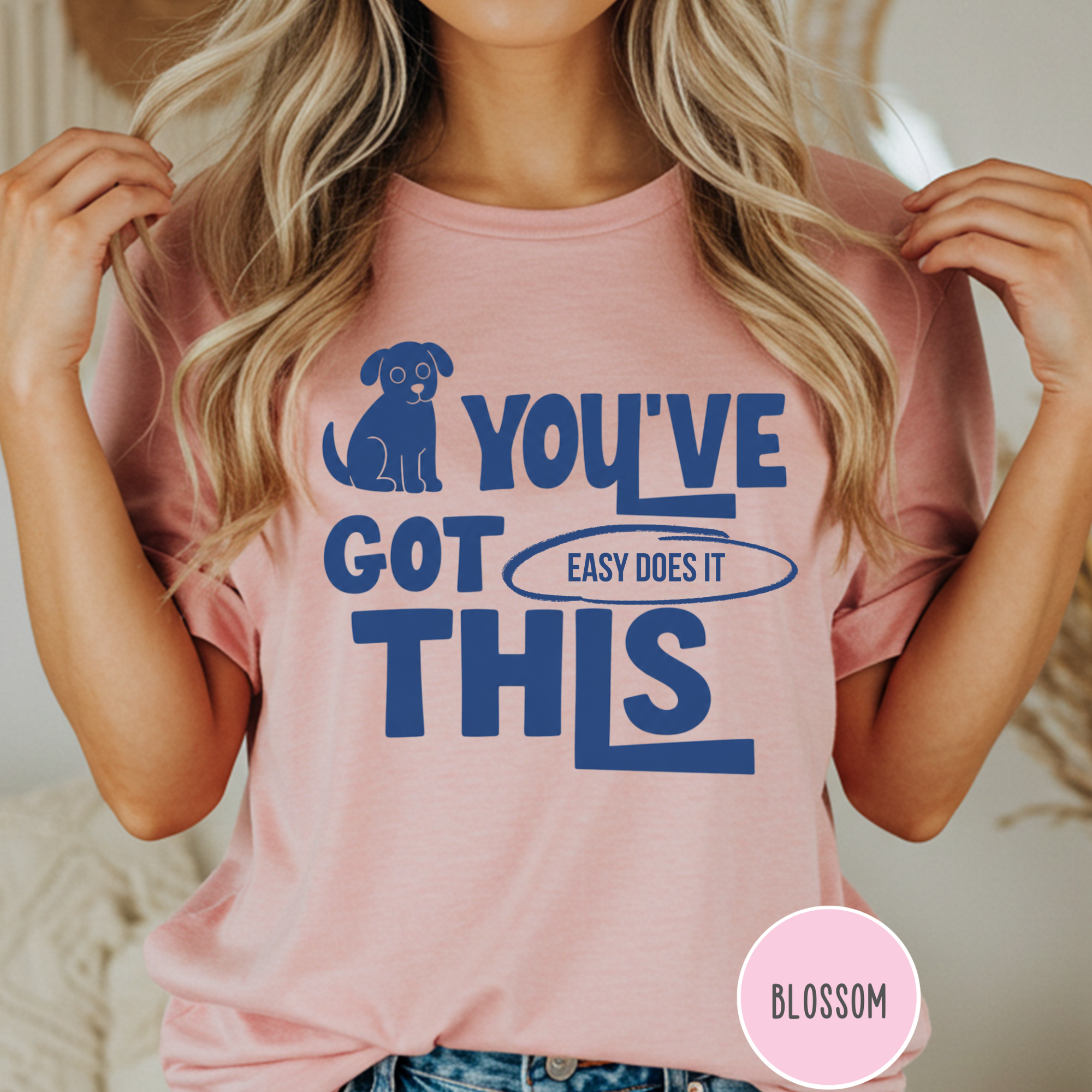 You've Got This, Easy Does It  T-shirt