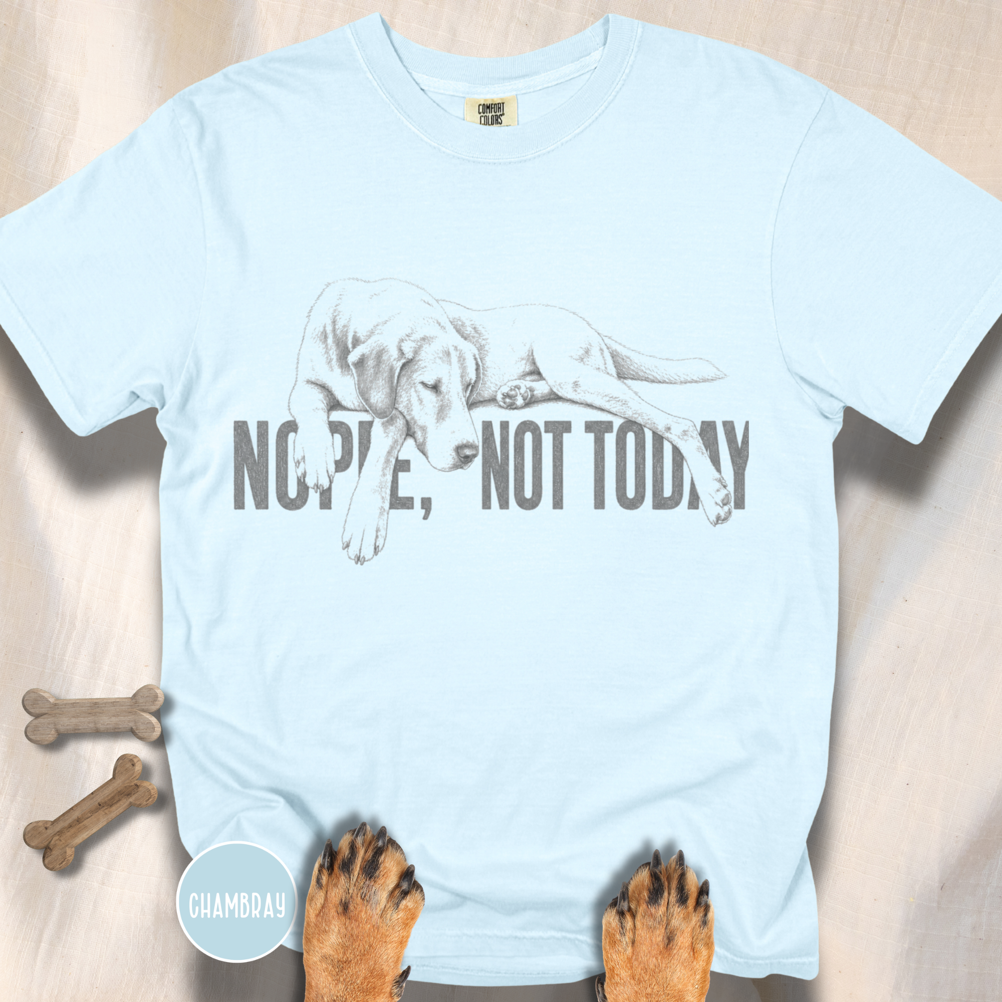 Dog Says Nope Not Today T-shirt