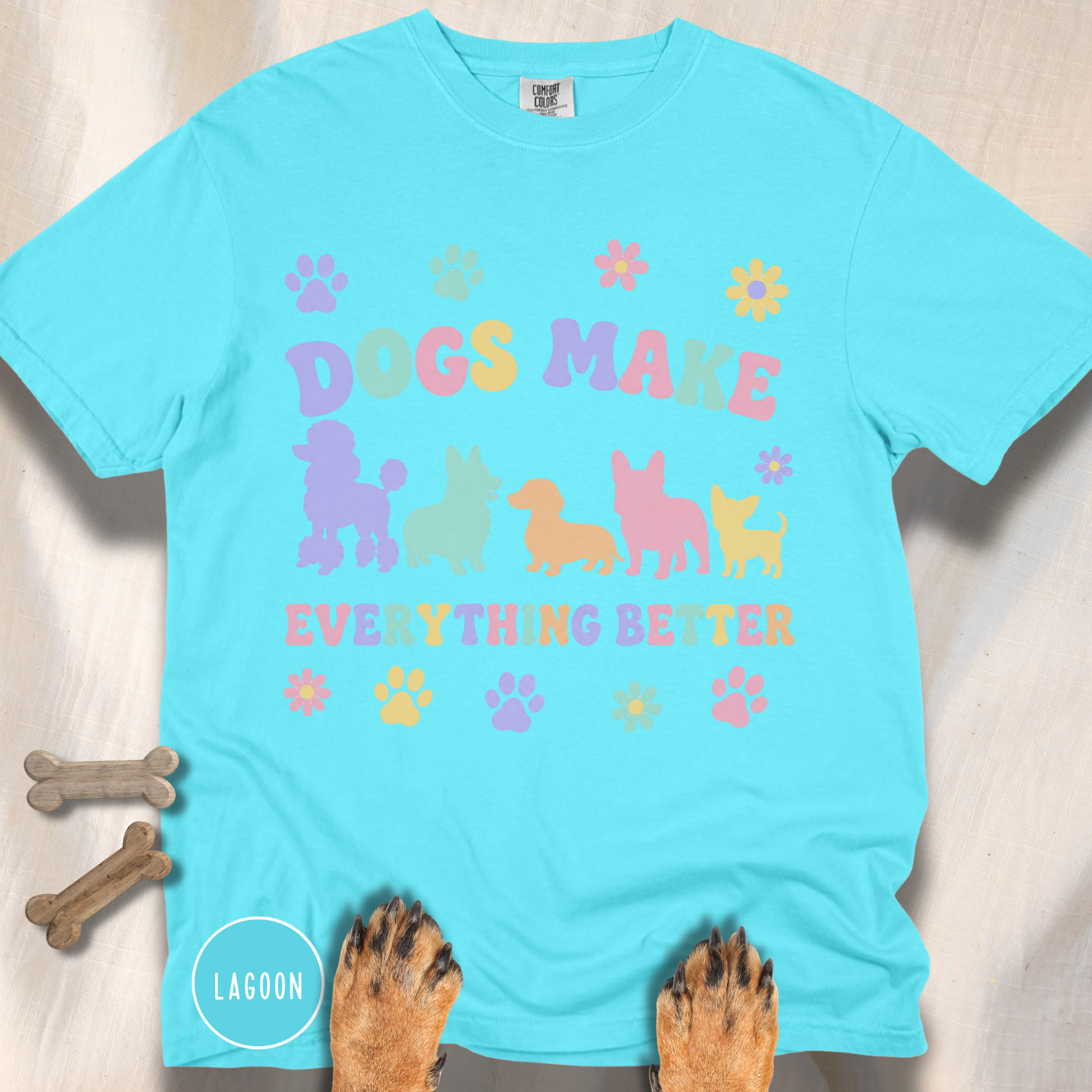 Dogs Make Everything Better T-shirt