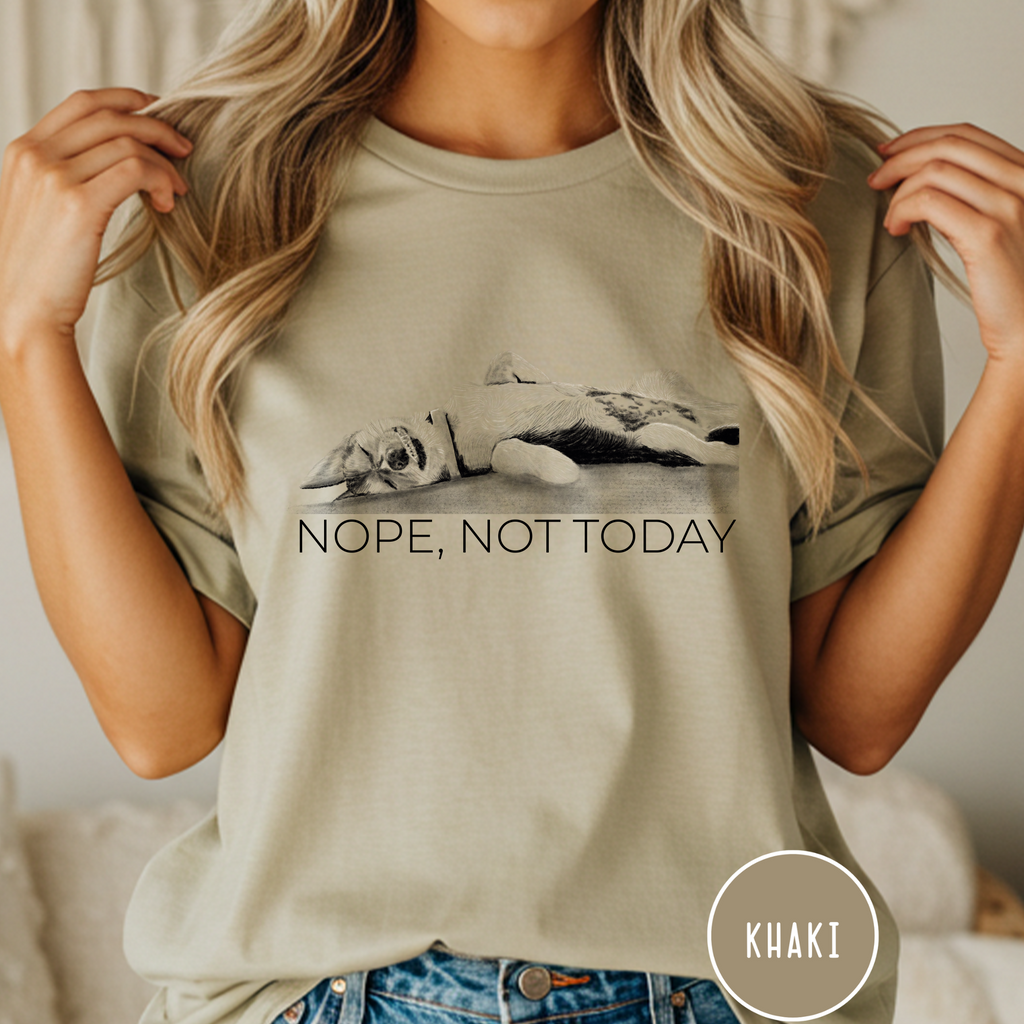 Nope Not Today T-shirt