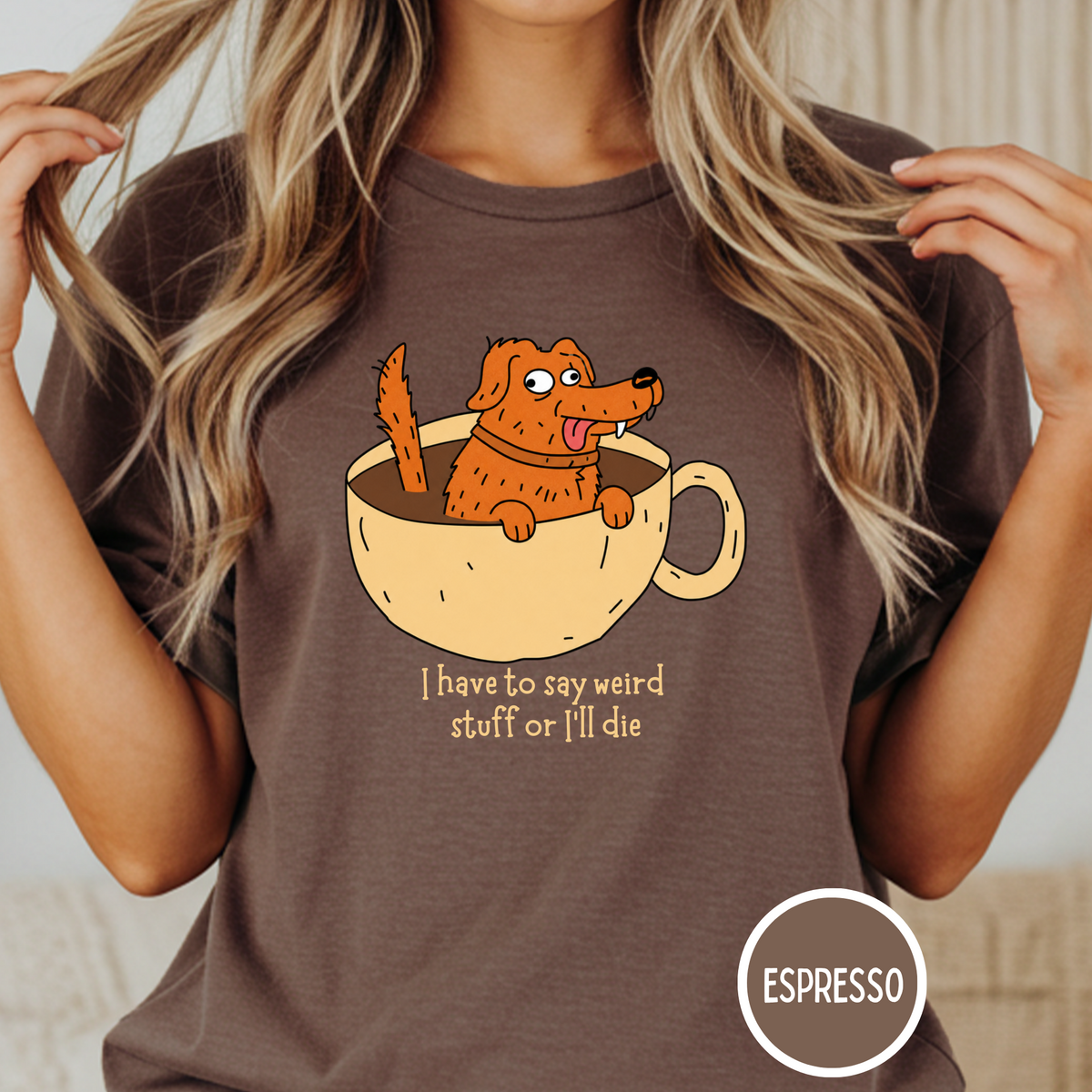 I Have to Say Weird Stuff T-Shirt