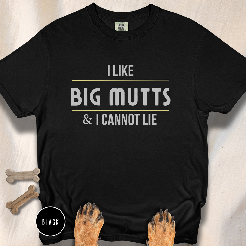 I Like Big Mutts & I Cannot Lie T-shirt