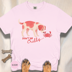 Don't be Crabby Dog T-shirt