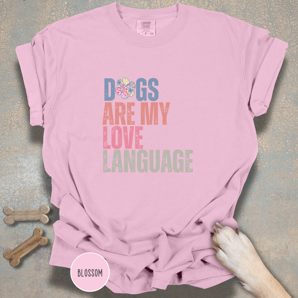 Dogs Are My Love Language T-Shirt
