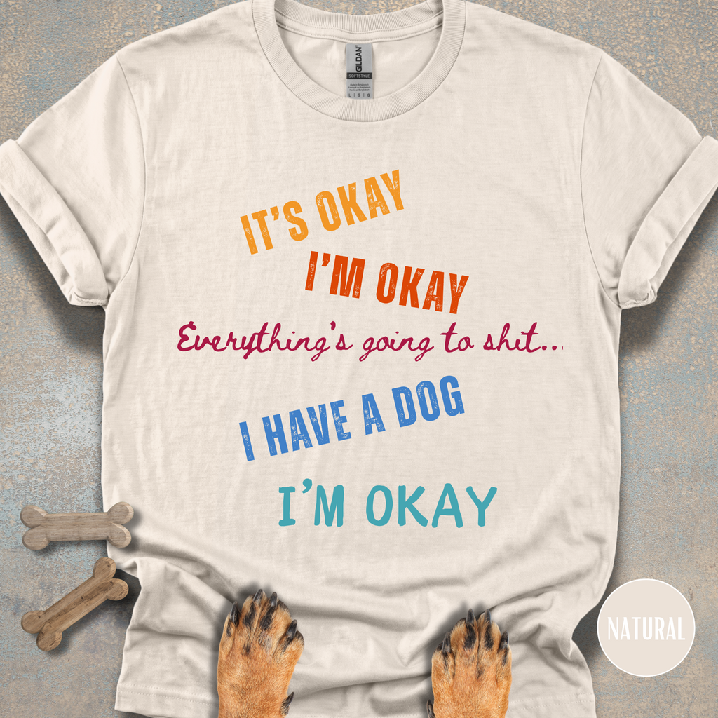 It's Okay, I'm Okay T-shirt