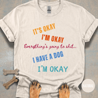 It's Okay, I'm Okay T-shirt