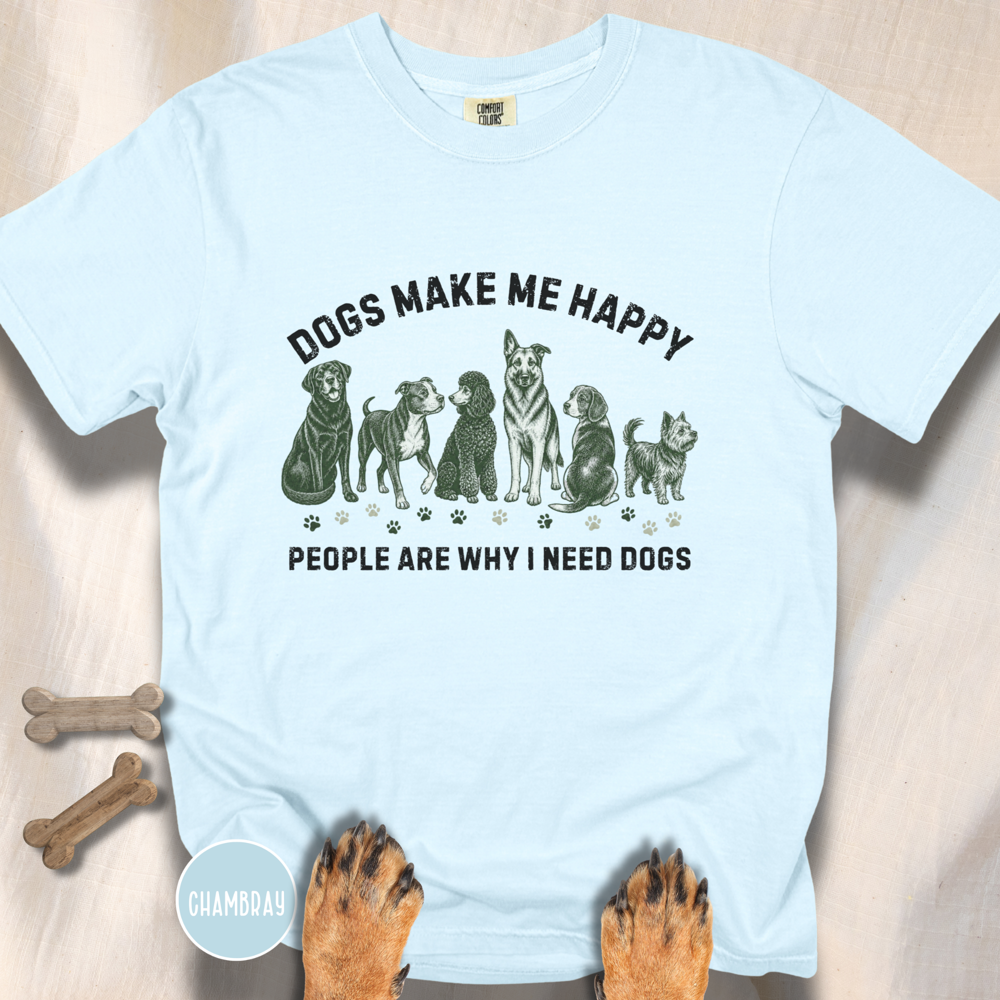 Dogs Make Me Happy, People are Why I Need Dogs T-shirt