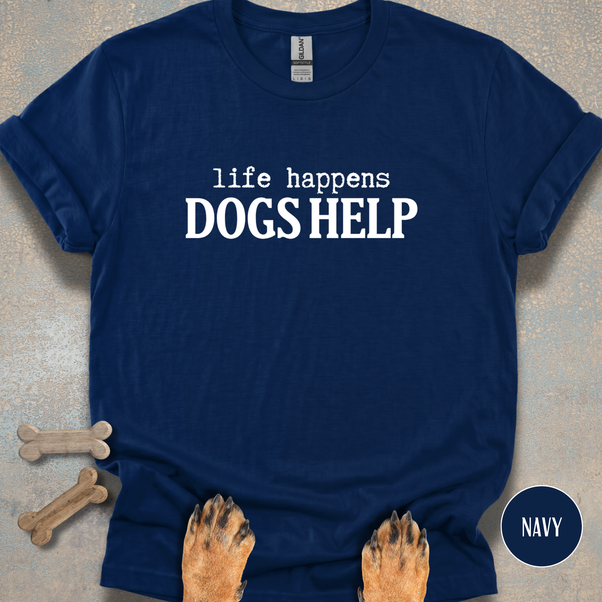 When Life Happens Dogs Help T-shirt
