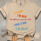 It's Okay, I'm Okay T-shirt