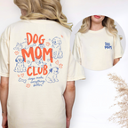 Dog Mom Club T-Shirt for Women Who Are Obsessed With Their Dogs