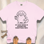 My Mind Works T-shirt