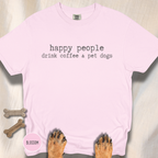Happy People Drink Coffee and Pet Dogs T-shirt
