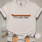 It's a Long Story Dachshund T-shirt