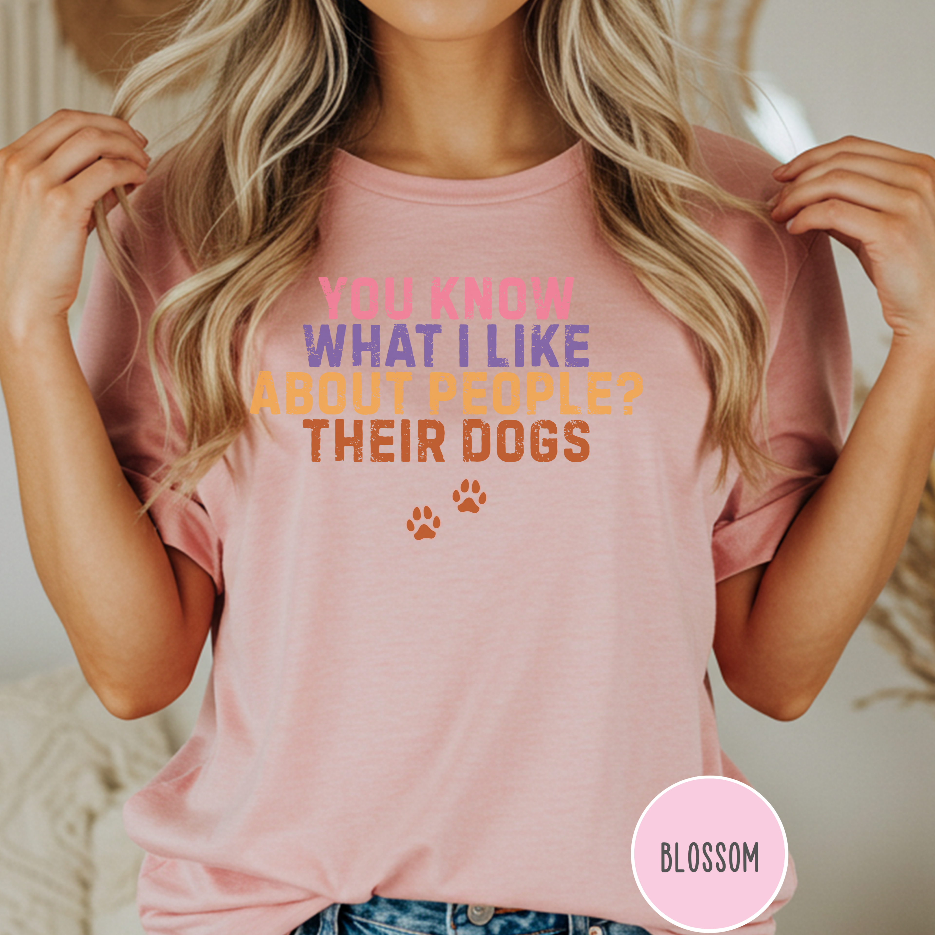 You Know What I Like About People- Their Dogs  T-shirt