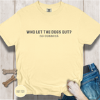 Who Let The Dogs Out? No Comment T-Shirt