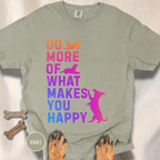 Do More of What Makes You Happy T-shirt