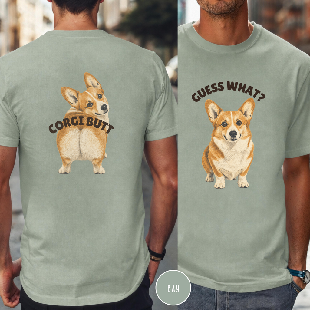 Guess What, Corgi Butt T-shirt