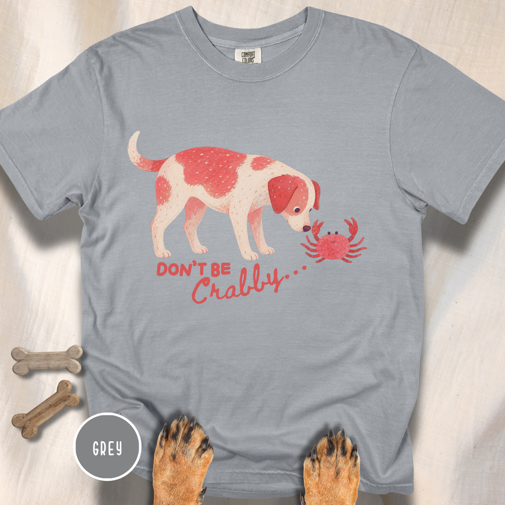 Don't be Crabby Dog T-shirt