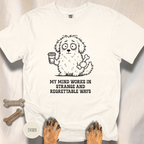 My Mind Works T-shirt