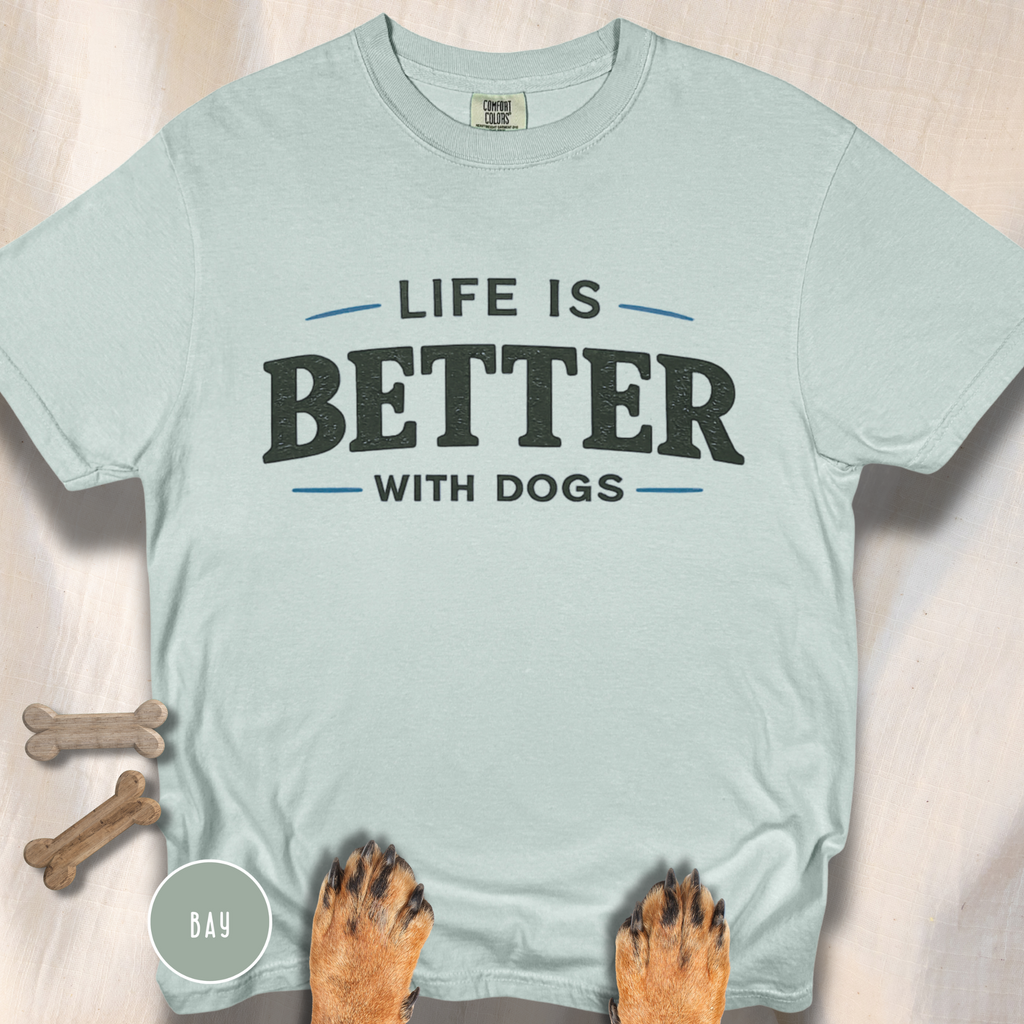 Life is Better with Dogs T-shirt