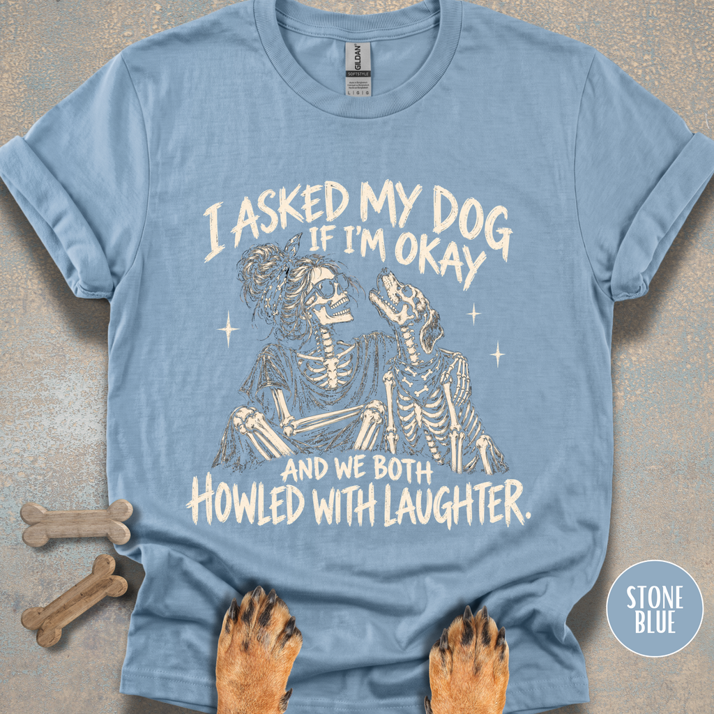 Howled with Laughter T-shirt