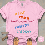 It's Okay, I'm Okay T-shirt