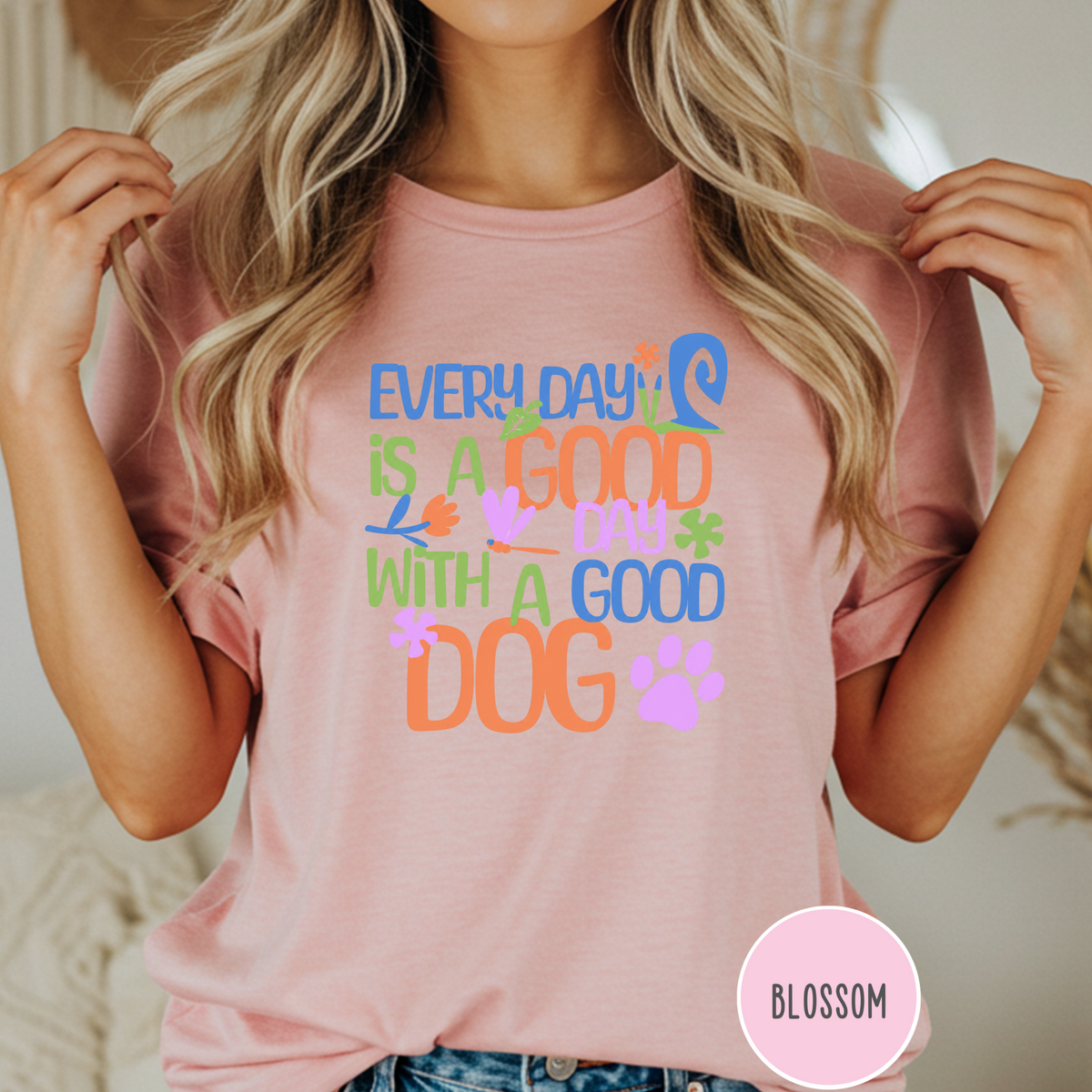 Every Day is a Good Day T-shirt